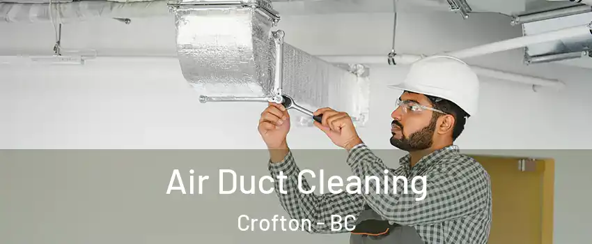  Air Duct Cleaning Crofton - BC