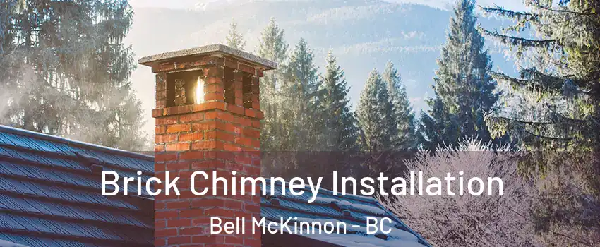  Brick Chimney Installation Bell McKinnon - BC