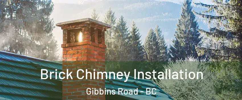 Brick Chimney Installation Gibbins Road - BC