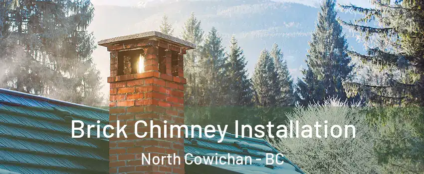  Brick Chimney Installation North Cowichan - BC