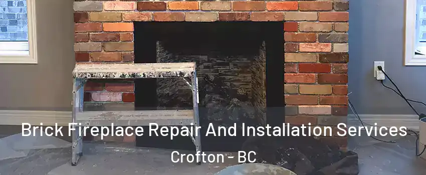 Brick Fireplace Repair And Installation Services Crofton - BC