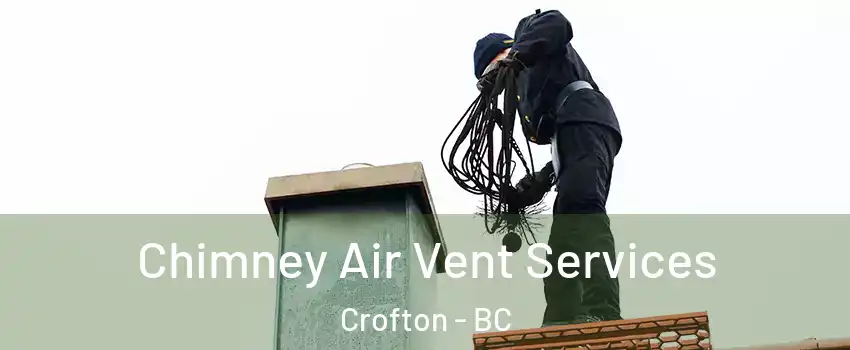  Chimney Air Vent Services Crofton - BC