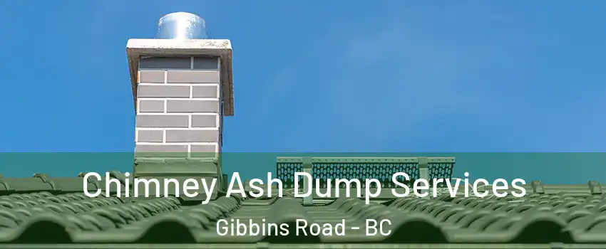  Chimney Ash Dump Services Gibbins Road - BC