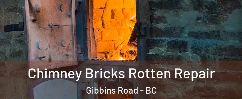  Chimney Bricks Rotten Repair Gibbins Road - BC