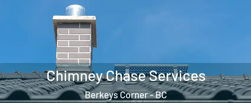  Chimney Chase Services Berkeys Corner - BC
