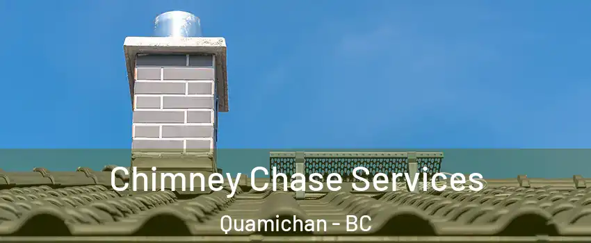  Chimney Chase Services Quamichan - BC
