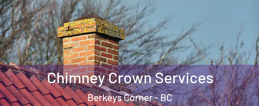  Chimney Crown Services Berkeys Corner - BC