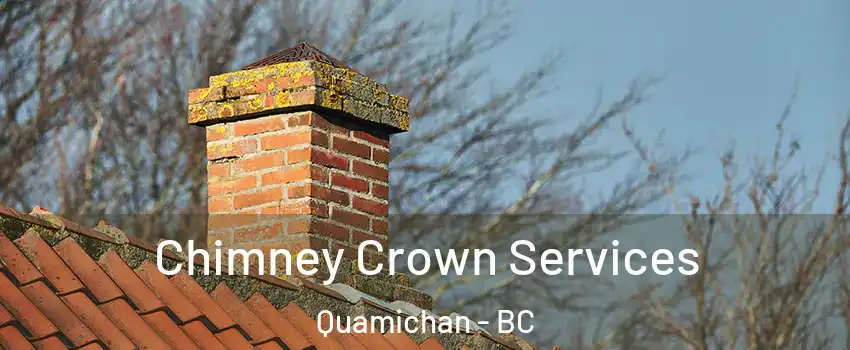  Chimney Crown Services Quamichan - BC