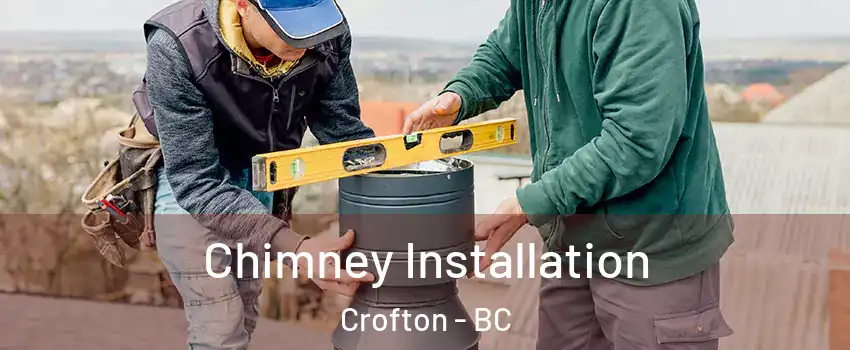  Chimney Installation Crofton - BC