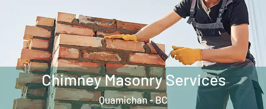  Chimney Masonry Services Quamichan - BC