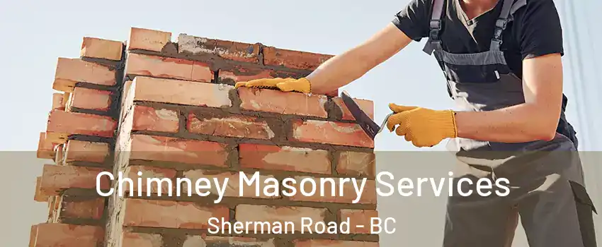  Chimney Masonry Services Sherman Road - BC