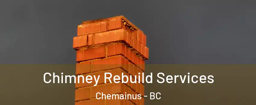  Chimney Rebuild Services Chemainus - BC