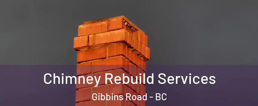  Chimney Rebuild Services Gibbins Road - BC