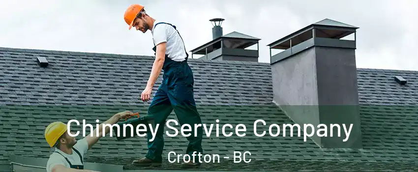  Chimney Service Company Crofton - BC