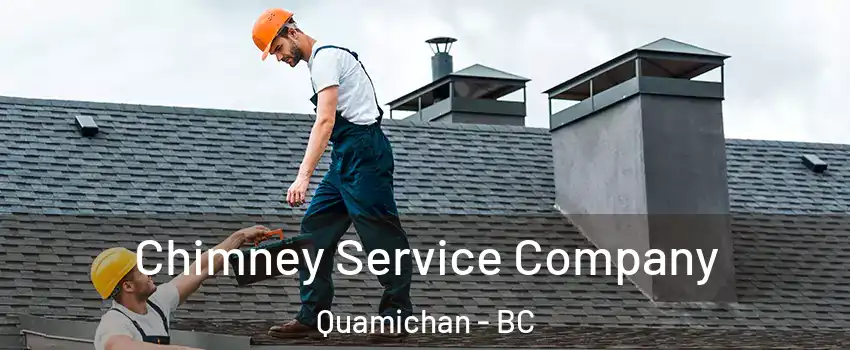  Chimney Service Company Quamichan - BC