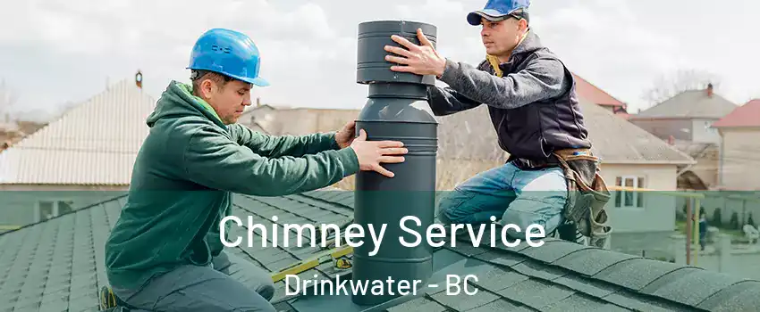  Chimney Service Drinkwater - BC