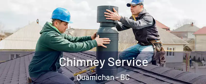  Chimney Service Quamichan - BC