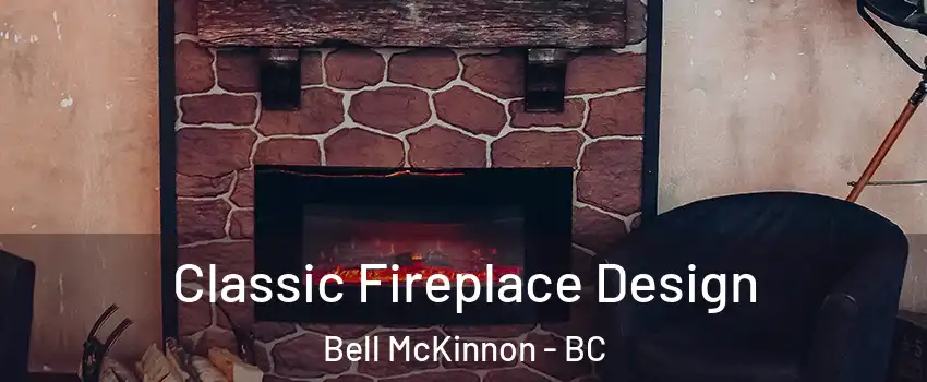  Classic Fireplace Design Bell McKinnon - BC