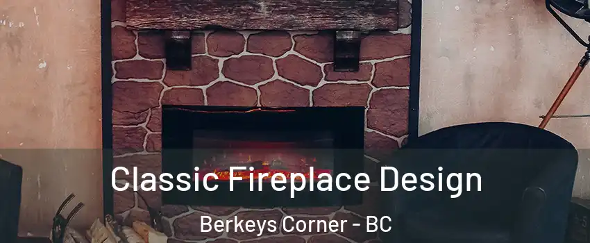  Classic Fireplace Design Berkeys Corner - BC