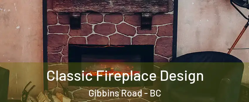  Classic Fireplace Design Gibbins Road - BC