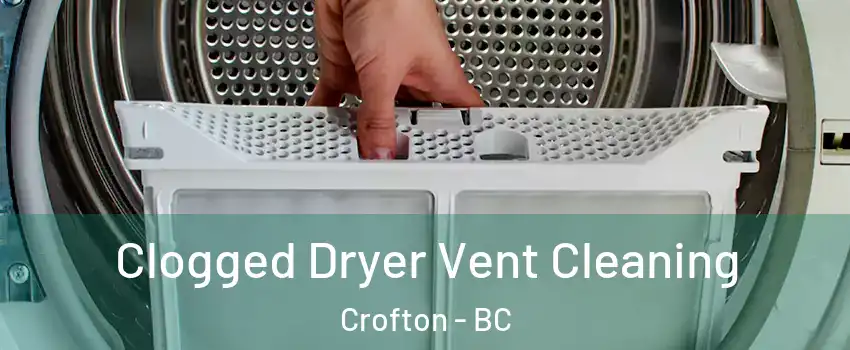  Clogged Dryer Vent Cleaning Crofton - BC