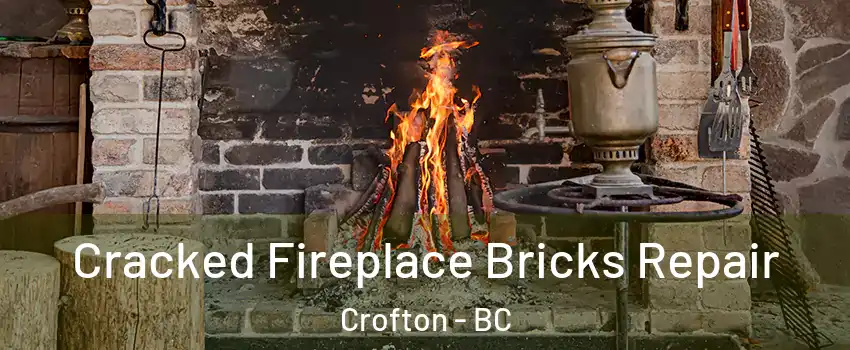 Cracked Fireplace Bricks Repair Crofton - BC