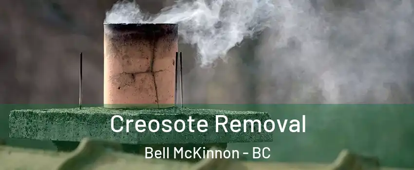  Creosote Removal Bell McKinnon - BC
