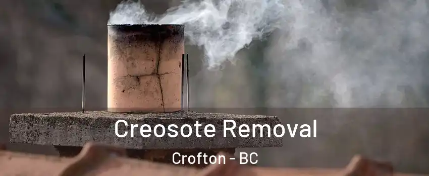  Creosote Removal Crofton - BC
