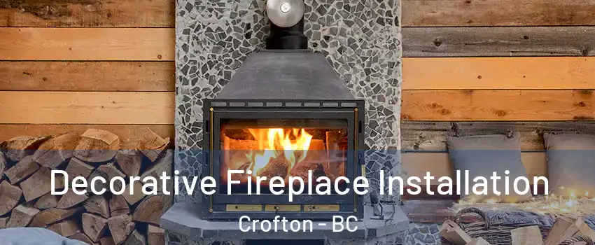  Decorative Fireplace Installation Crofton - BC