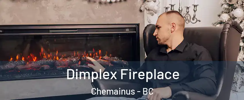  Dimplex Fireplace Chemainus - BC