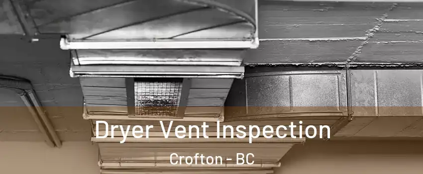  Dryer Vent Inspection Crofton - BC