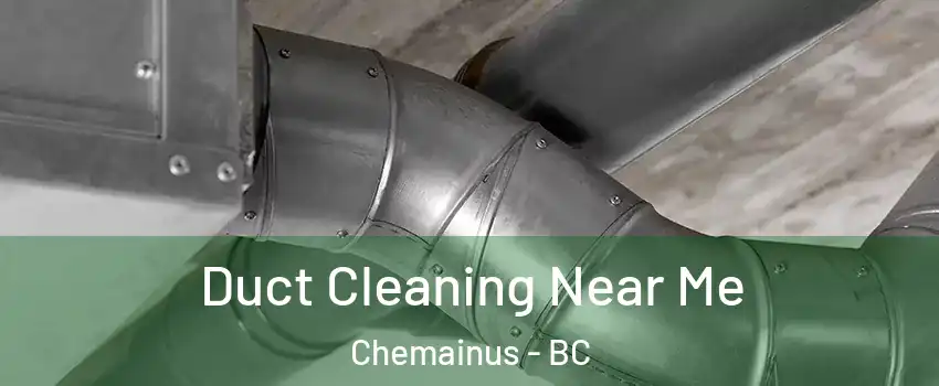  Duct Cleaning Near Me Chemainus - BC