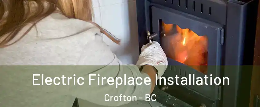  Electric Fireplace Installation Crofton - BC