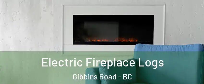  Electric Fireplace Logs Gibbins Road - BC