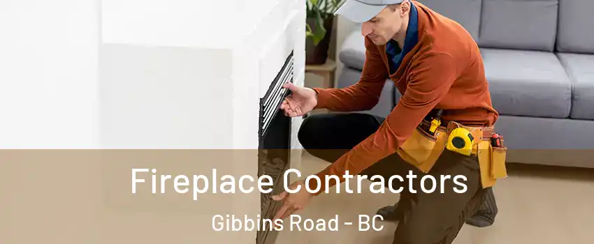  Fireplace Contractors Gibbins Road - BC