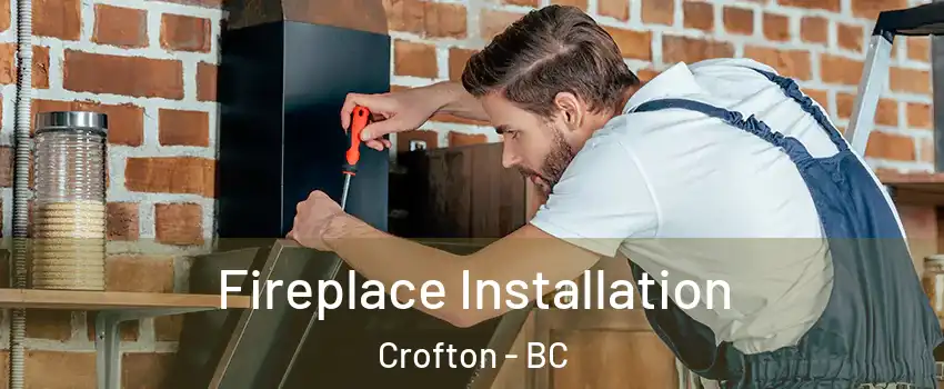  Fireplace Installation Crofton - BC