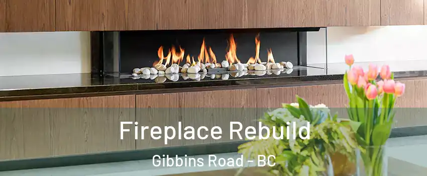  Fireplace Rebuild Gibbins Road - BC