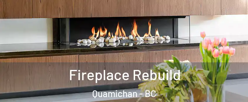  Fireplace Rebuild Quamichan - BC