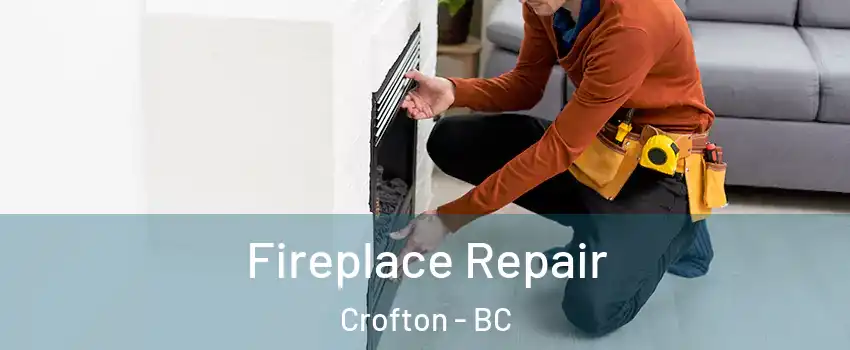  Fireplace Repair Crofton - BC