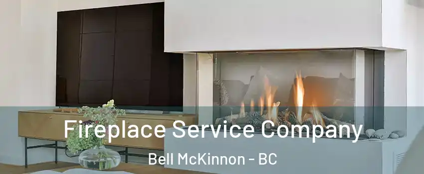  Fireplace Service Company Bell McKinnon - BC