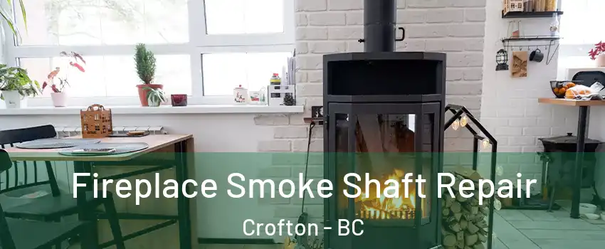  Fireplace Smoke Shaft Repair Crofton - BC