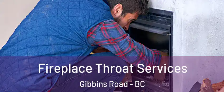  Fireplace Throat Services Gibbins Road - BC