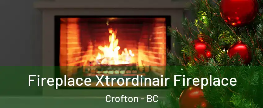  Fireplace Xtrordinair Fireplace Crofton - BC