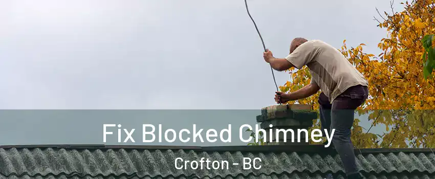  Fix Blocked Chimney Crofton - BC