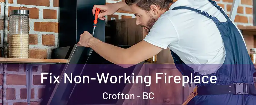  Fix Non-Working Fireplace Crofton - BC