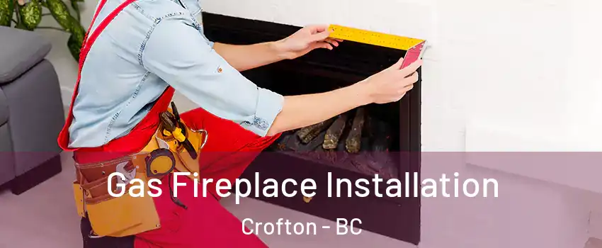  Gas Fireplace Installation Crofton - BC