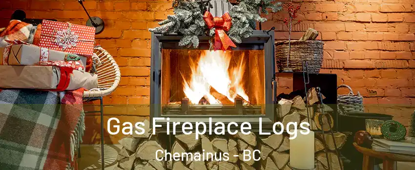  Gas Fireplace Logs Chemainus - BC