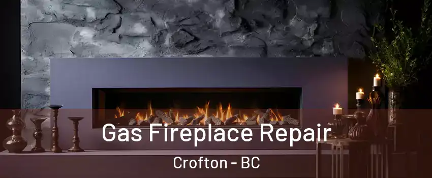  Gas Fireplace Repair Crofton - BC