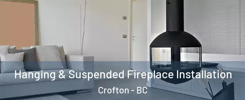  Hanging & Suspended Fireplace Installation Crofton - BC