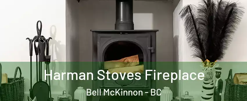  Harman Stoves Fireplace Bell McKinnon - BC